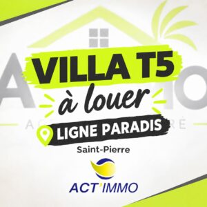 VILLA T5 À LOUER A SAINT PIERRE DE LA RÉUNION